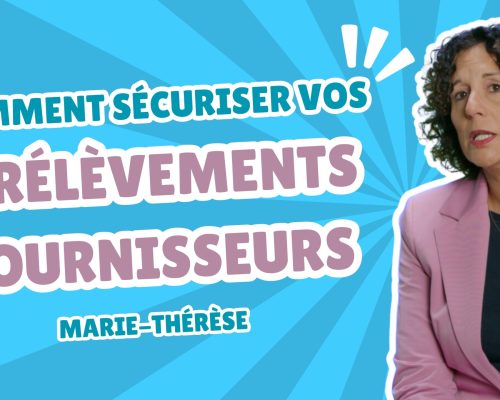 Comment sécuriser ses prélèvements fournisseurs ?