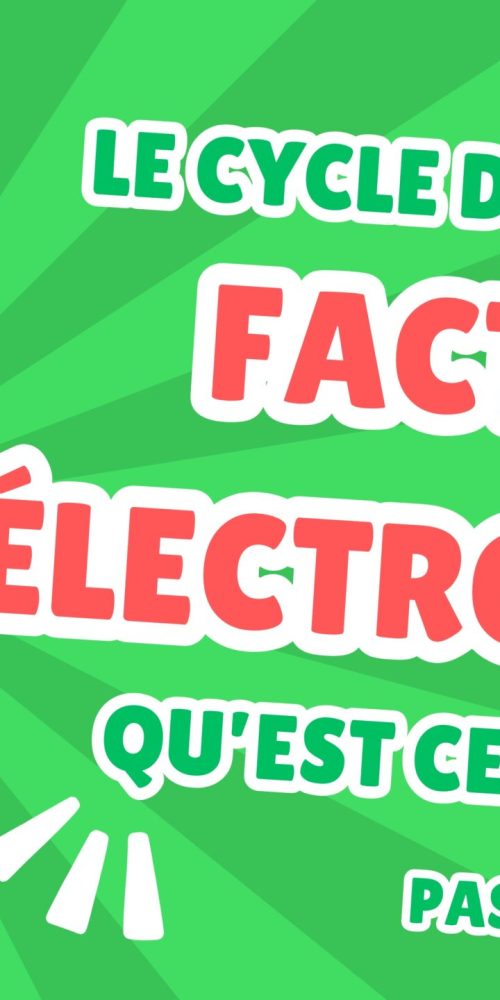 Le cycle de vie d’une facture électronique, qu’est-ce que c’est ?